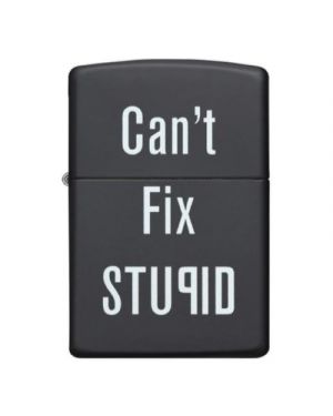 Zippo Can't Fix Stupid